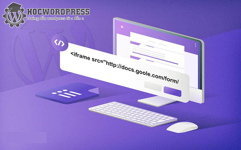 Cách chèn Google Form vào WordPress chi tiết nhất
