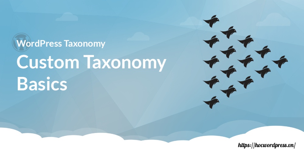 Custom taxonomy trong wordpress từ a đến z