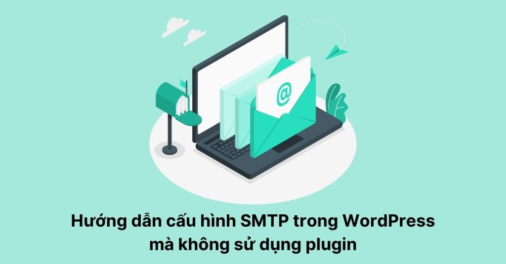 cấu hình SMTP không dùng plugin