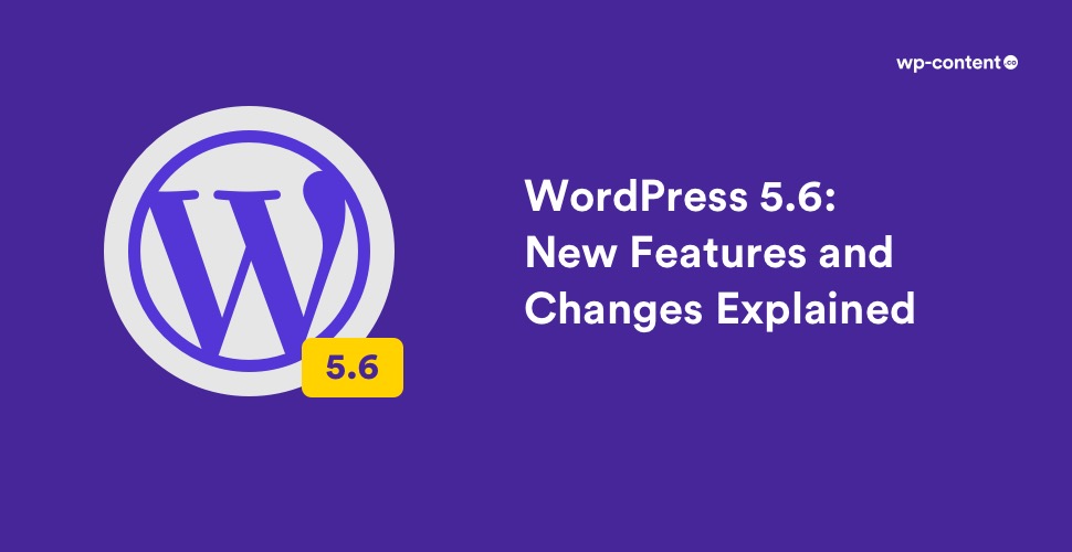 Cập nhập phiên bản Wordpress 5.6 có gì mới