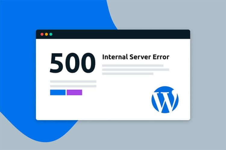 Cách sửa lỗi 500 Internal Server Error trong WordPress